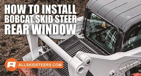 how do install skid steer cab|skid steer rear window installation.